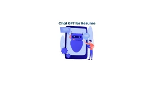 Writing professional resume with Chat GPT