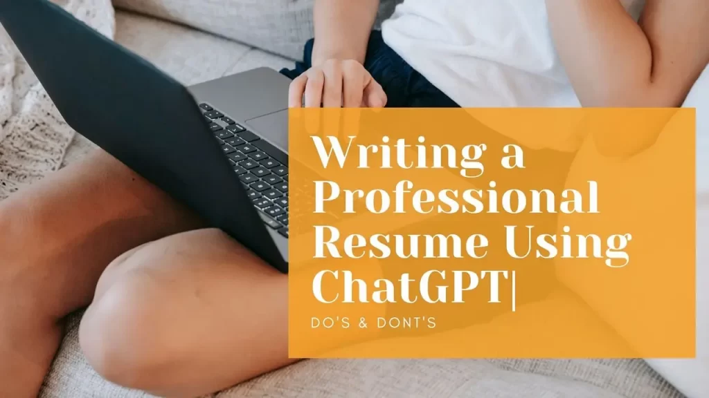 writing a professional resume with Chat GPT